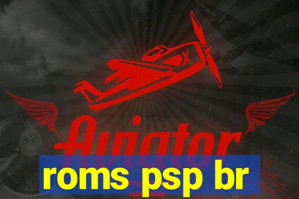 roms psp br
